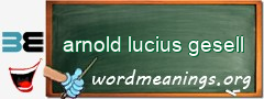 WordMeaning blackboard for arnold lucius gesell